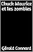 Chuck Maurice et les zombies by Gérald Connard