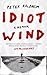 Idiot Wind: A Memoir