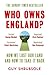 Who Owns England?
