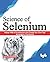 Science of Selenium by Kalilur Rahman