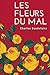 Les Fleurs Du Mal, Spleen et Id�al (�dition int�grale non censur�e des po�sies de Charles Baudelaire): Recueil int�gral des po�mes de Charles Baudelaire (comprend les po�mes censur�s)