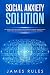 Social Anxiety Solution by James Rules