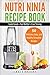 Nutri Ninja Recipe Book: Sm...