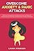 Overcome Anxiety & Panic Attacks by Laura Krueger
