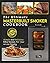 Masterbuilt Smoker Cookbook: The Ultimate Masterbuilt Smoker Cookbook - Simple and Delicious BBQ Recipes for Your Whole Family