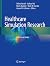 Healthcare Simulation Research: A Practical Guide