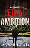 Lethal Ambition (Edward Mead Legal Thriller #1)