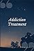 Addiction Treatment: A Pres...