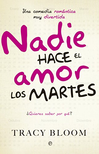 Portada de Nadie hace el amor los martes, de Tracy Bloom