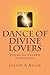 Dance of Divine Lovers: Lov...
