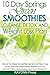 10 Day Springs Green Smoothies Cleanse, Detox & Weight Loss Plan by RAYONN Press