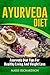 Ayurveda Diet: Ayurveda Die...