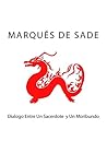 Dialogo Entre Un Sacerdote y Un Moribundo by Marquis de Sade