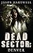 Dead Sector: Denver