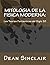 Mitologia de la Fisica Moderna by Dean Leroy Sinclair