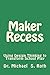 Maker Recess: Using Design ...
