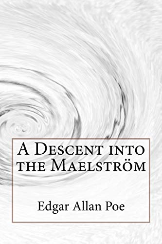 A Descent into the Maelström