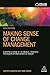 Making Sense of Change Management: A Complete Guide to the Models, Tools and Techniques of Organizational Change