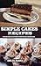 Simple Cakes Recipes by Delia James