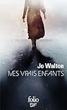 Mes vrais enfants by Jo Walton