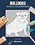 Bulldogs: AN ADULT COLORING...