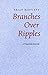 Branches over Ripples: A Wa...