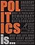 Politics Is...