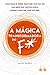 A mágica transformadora do F*