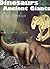Dinosaurs and Other Ancient...