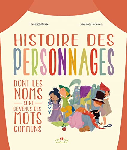 Histoire des personnages dont les noms sont devenus des mots communs (Hardcover)