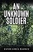 An Unknown Soldier