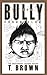 The Bully Chronicles: Sketc...