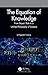 The Equation of Knowledge: From Bayes' Rule to a Unified Philosophy of Science