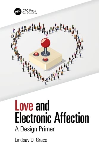Love and Electronic Affection: A Design Primer (Kindle Edition)
