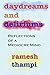 daydreams and deliriums: Reflections of a Mediocre Mind