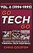 GO TECH GO Volume 6: The In...