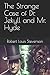The Strange Case of Dr. Jekyll and Mr. Hyde