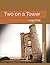 Two on a Tower