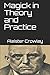 Magick in Theory and Practice