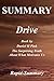 Summary - Drive: Daniel H Pink - The Surprising Truth About What Motivates Us
