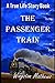 The Passenger Train: A True...