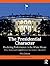 The Presidential Character: Predicting Performance in the White House, with a Revised and Updated Foreword by George C. Edwards III