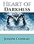 Heart Of Darkness: ( Annotated ) 100th Anniversary Collection. An Unabridged Edition.
