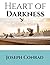Heart Of Darkness: ( Annotated ) 100th Anniversary Collection. An Unabridged Edition.