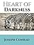 Heart Of Darkness: ( Annotated ) 100th Anniversary Collection. An Unabridged Edition.
