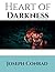 Heart Of Darkness: ( Annotated ) 100th Anniversary Collection. An Unabridged Edition.