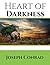 Heart Of Darkness: ( Annotated ) 100th Anniversary Collection. An Unabridged Edition.
