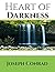 Heart Of Darkness: ( Annotated ) 100th Anniversary Collection. An Unabridged Edition.