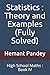 Statistics: Theory and Examples (Fully Solved): High School Maths: Book IV