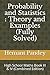 Probability and Statistics: Theory and Examples (Fully Solved): High School Maths Book III & IV (Combined Edition)